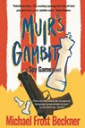 Muir's Gambit - Michael Frost Beckner - 9798985597417