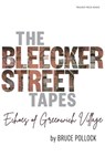 The Bleecker Street Tapes - Bruce Pollock - 9798985658972