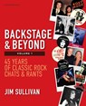 Backstage & Beyond Volume 1 - Jim Sullivan - 9798985658989