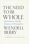 The Need to Be Whole - Wendell Berry - 9798985679809