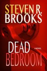 Dead Bedroom - Steven R. Brooks - 9798985710304