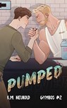 Pumped (Gymbos, 2) - K. M. Neuhold - 9798985758689