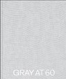 GRAY at 60 - Paul Gray - 9798985761344