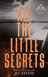 All the Little Secrets - S J Sylvis - 9798985802030