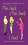 He Said, She Said, I Said - Barbara J Peters - 9798985846706