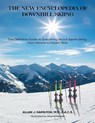 THE NEW ENCYCLOPEDIA OF DOWNHILL SKIING - Allan J. Hamilton - 9798985855401