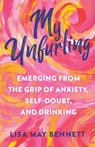My Unfurling - Lisa May Bennett - 9798985875003