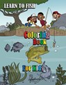 Learn to Fish Coloring Book for Kids - Dennis James Knowles ; Gail Ann Grizzell - 9798985892734