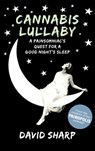 Cannabis Lullaby - David Sharp - 9798985927221