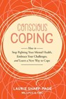 Conscious Coping - SHARP-PAGE,  Laurie - 9798985942842