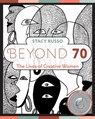 Beyond 70: The Lives of Creative Women - Stacy Russo - 9798985969214
