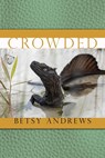 Crowded - Betsy Andrews - 9798985969221
