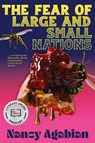 The Fear of Large and Small Nations - Nancy Agabian - 9798985969238