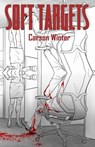 Soft Targets - Carson Winter - 9798985992359