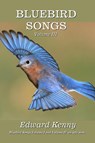 Bluebird Songs (Volume III) - Edward Kenny - 9798985998719
