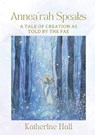 Annea'rah Speaks - Katherine Hall - 9798986044644