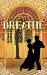 Breathe - Sara Fujimura - 9798986053820