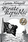 Captain Hornigold and the Pirate Republic - Martin A. Frey - 9798986055107