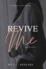Revive Me (Part One): The New Haven Series- Book #2 - J. L. Seegars - 9798986055633