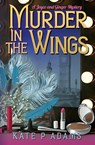 Murder in the Wings - Kate P Adams - 9798986081533