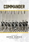 Dubois, D: Commander - Dorse H. Dubois ; Royal W. Connell - 9798986085791