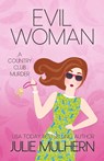 Evil Woman - Julie Mulhern - 9798986168104