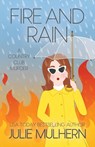 Fire and Rain - Julie Mulhern - 9798986168142