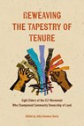 Reweaving the Tapestry of Tenure - John Emmeus Davis - 9798986177625