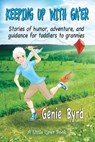 Keeping Up With Ga'er - Genie Byrd - 9798986191546