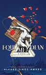 Equimedian - Alvaro Zinos-Amaro - 9798986219486