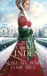 Make My Wish Come True - Caroline Linden - 9798986258454