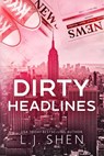 Dirty Headlines - L J Shen - 9798986271040
