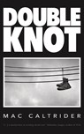Double Knot - Mac Caltrider - 9798986272498