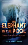 The Elephant in the Pool - Julie Renae Smith - 9798986291727