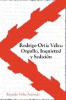 Rodrigo Ortiz Velez - Ricardo Velez Acevedo - 9798986311203