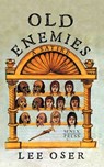 Old Enemies: A Satire - Lee Oser - 9798986315904