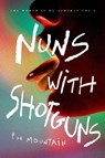 Nuns with Shotguns - P. H. Mountain - 9798986426549