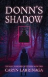 Donn's Shadow - Caryn Larrinaga - 9798986445519