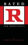 Rated R for Ridiculous - K. C. Knouse ; Bill Adler - 9798986502410