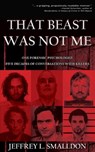 That Beast Was Not Me - Jeffrey L. Smalldon - 9798986512488