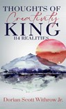 Thoughts Of Creativity King 114 Realities - Dorian Scott Withrow Jr. - 9798986523811