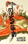 Shrapnel - Lance Olsen - 9798986547923