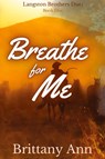 Breathe for Me - Brittany Ann - 9798986562056