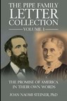 The Pipe Family Letter Collection - Volume 1 - Joan Naomi Steiner - 9798986570938