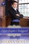 Never Beguile a Bodyguard - Regina Scott - 9798986579047
