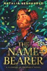 The Name-Bearer - Natalia Hernandez - 9798986598314