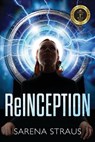 ReInception - Sarena Straus - 9798986604336