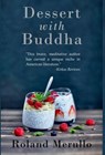 Dessert with Buddha - Roland Merullo - 9798986626642
