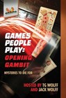 Games People Play: Opening Gambit - TG Wolff ; Larry M. Keeton ; Paul A. Barra ; Jim Winter ; KM Rockwood ; Ed Teja ; Frank Zafiro ; Erica Obey ; Debra H. Goldstein ; Nick Andreychuk ; Karina Bartow - 9798986641669
