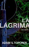 La Lágrima - Adam S. Toporek - 9798986664217